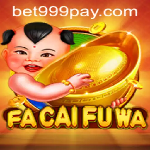 Explore the Excitement of FaCaiFuWa at BET999 Casino