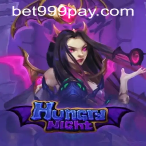 Explore the Thrills of HungryNight at BET999 Casino