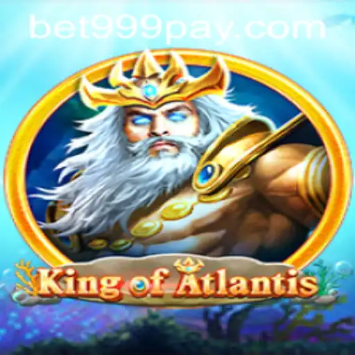 KingofAtlantis: Dive into the Thrills at BET999 Casino