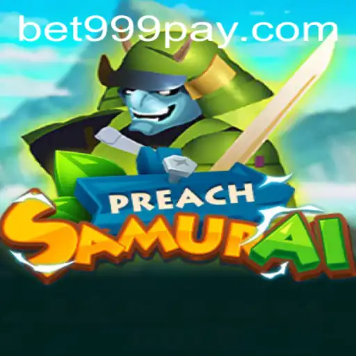 Discover the Thrilling Adventure of PreachSamurai at BET999 Casino