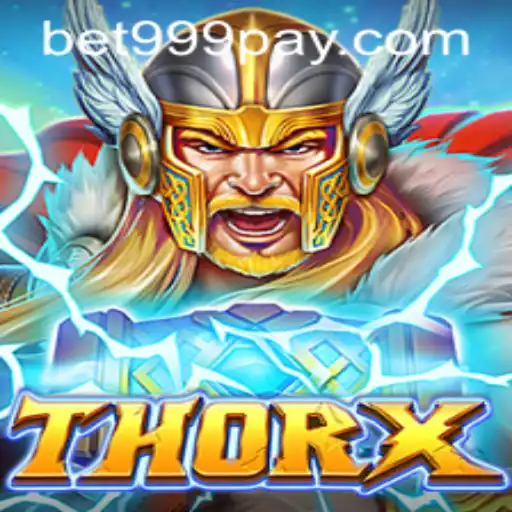 Discover the Exciting World of ThorX at BET999 Casino